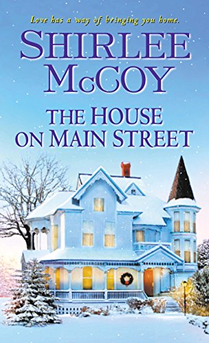 The House on Main Street by Shirlee Mccoy