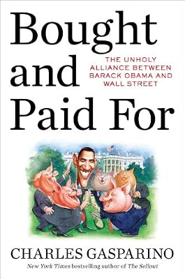 Bought and Paid For: The Hidden Relationship Between Wall Street and Washington