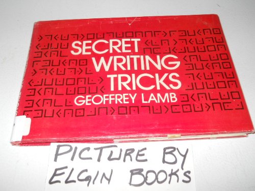 Secret writing tricks by Geoffrey Frederick Lamb
