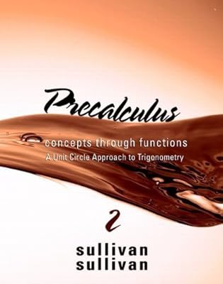 Precalculus: Concepts Through Functions, A Unit Circle Approach to Trigonometry with MML/MSL Student Access Code Card (2nd Edition)