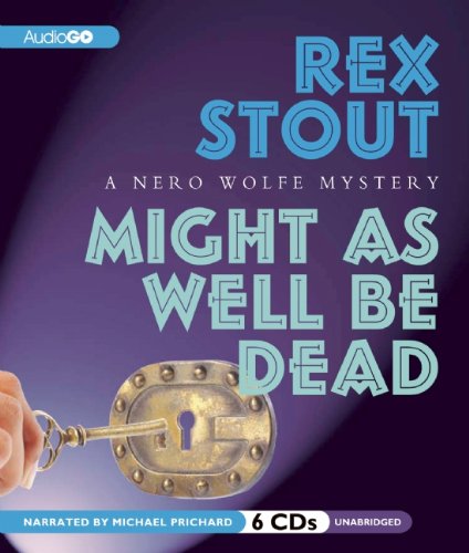 Might As Well Be Dead by Rex Stout
