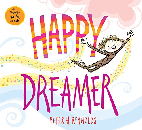 Happy Dreamer by Peter H Reynolds
