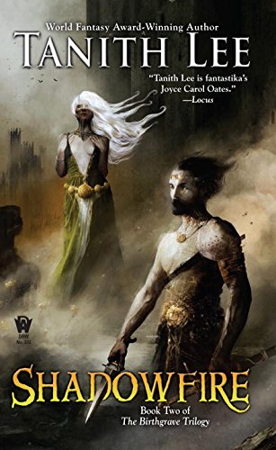 Shadowfire: Birthgrave Trilogy: Book Two by Tanith Lee