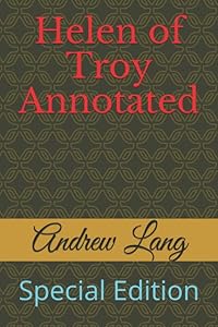 Helen of Troy Annotated: Special Edition