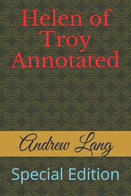 Helen of Troy Annotated: Special Edition