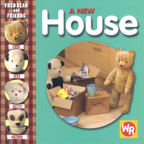 A New House (Fred Bear and Friends) by Melanie Joyce