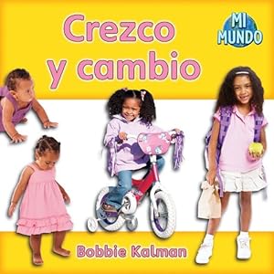 Crezco y cambio / I am Growing and Changing