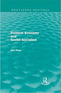 Political Economy and Soviet Socialism (Routledge Revivals) by Alec Nove