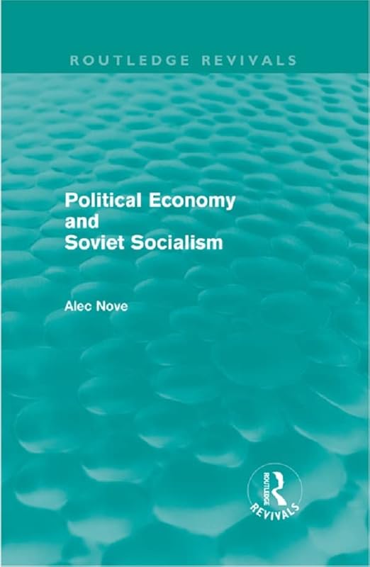 Political Economy and Soviet Socialism (Routledge Revivals) by Alec Nove