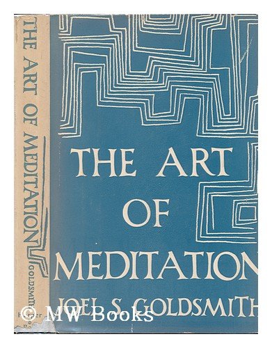 Art Of Meditation, The by Joel S. Goldsmith