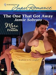 The One That Got Away (More Than Friends Book 3)