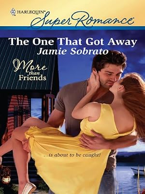 The One That Got Away (More Than Friends Book 3)