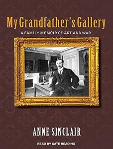 My Grandfather's Gallery: A Family Memoir of Art and War