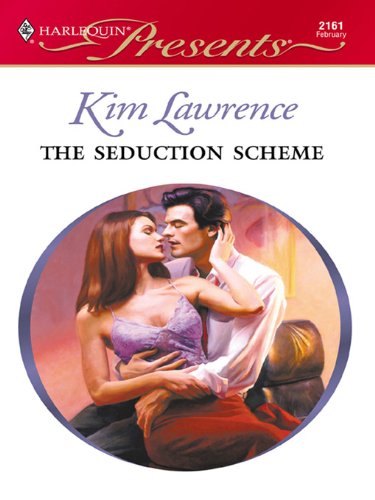 The Seduction Scheme: A Billionaire Boss Romance by Kim Lawrence