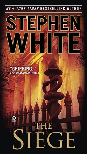 The Siege by Stephen White