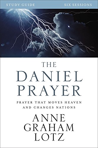 THE DANIEL PRAYER STUDY GUIDE: PRAYER THAT MOVES HEAVEN By Anne Graham Lotz Mint