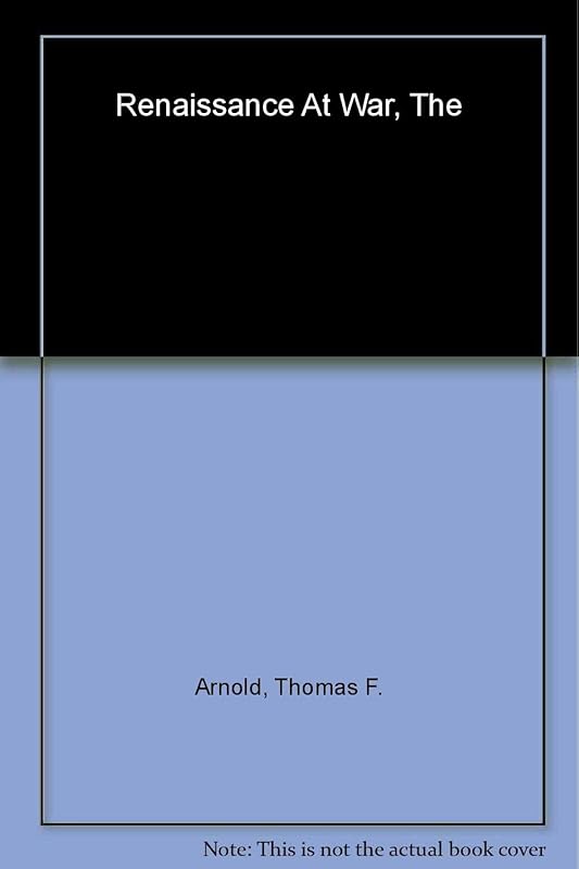 The Renaissance at War (Smithsonian History of Warfare) by Thomas Arnold