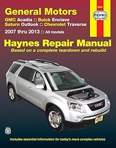 General Motors GMC Acadia, Buick Enclave, Saturn Outlook, Chevrolet Traverse: 2007 thru 2013, All models