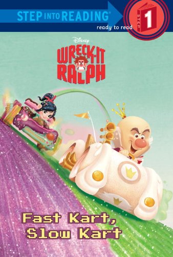 Fast Kart, Slow Kart (Disney Wreck-It Ralph) (Step into Reading) by Apple Jordan