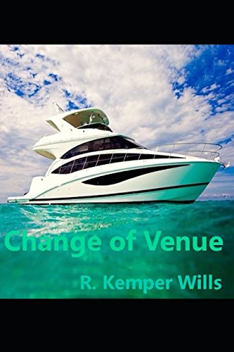 Change of Venue by R. Kemper Wills