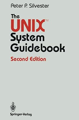 The UNIX™ System Guidebook (Springer Books on Professional Computing)