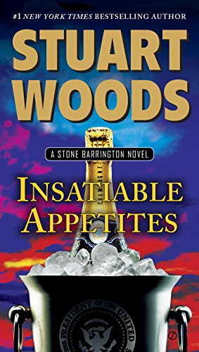 Insatiable Appetites: A Stone Barrington Novel by Stuart Woods