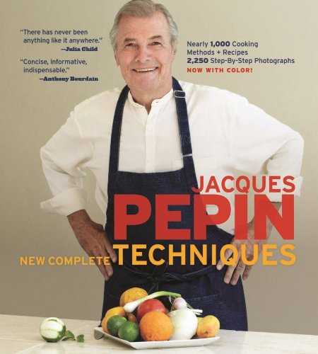 Jacques Pépin New Complete Techniques by Jacques Pepin
