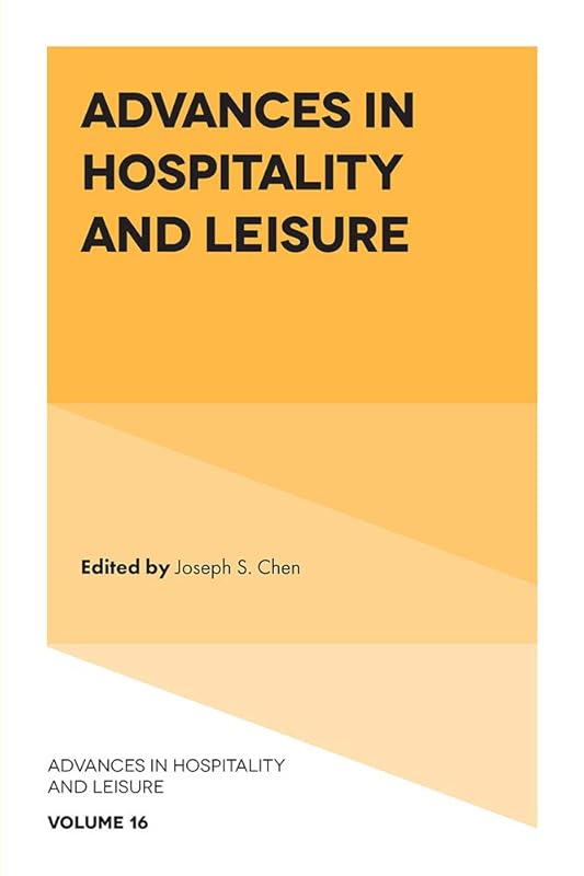 Advances in Hospitality and Leisure (Advances in Hospitality and Leisure, 16) by Joseph S. Chen