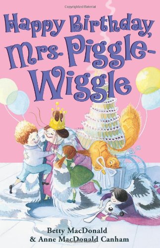 Happy Birthday, Mrs. Piggle-Wiggle by Betty Macdonald