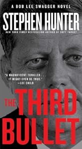 The Third Bullet: A Bob Lee Swagger Novel