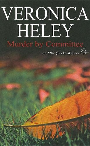 Murder by Committee (Ellie Quicke Mystery Series #6) by Veronica Heley