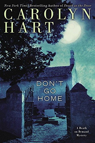Don't Go Home (Death on Demand Mysteries Series Book 25) by Carolyn Hart