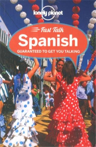Lonely Planet Fast Talk Spanish (Phrasebook) by Lonely_Planet