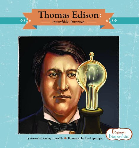 Thomas Edison: Incredible Inventor by Amanda Doering Tourville