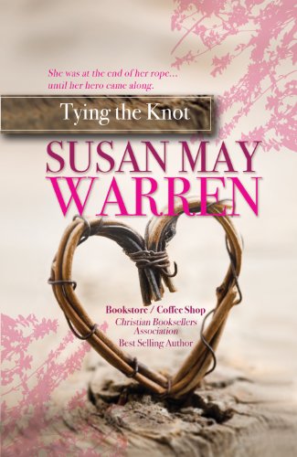 Tying the Knot by Susan May Warren