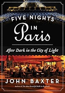 Five Nights in Paris: After Dark in the City of Light