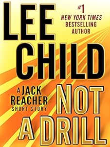 Not a Drill: A Jack Reacher Short Story (Kindle Single)