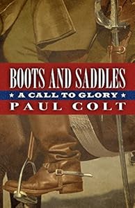Boots and Saddles A Call to Glory