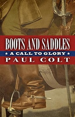 Boots and Saddles A Call to Glory