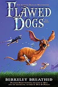Flawed Dogs: the Novel: The Shocking Raid on Westminster