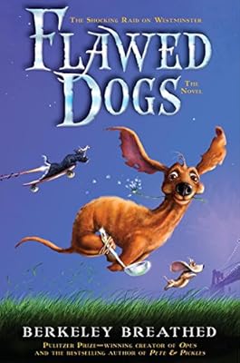 Flawed Dogs: the Novel: The Shocking Raid on Westminster