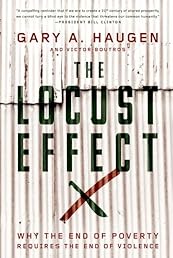 The Locust Effect: Why the End of Poverty Requires the End of Violence