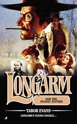 Longarm #430: Longarm and the Deadly Sisters