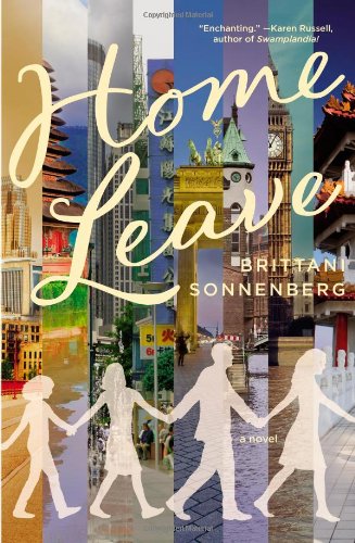 Home Leave: A Novel by Brittani Sonnenberg