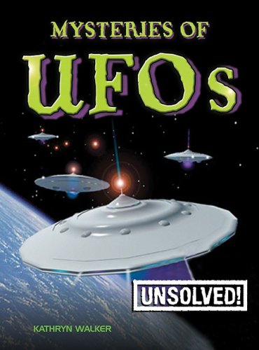 Mysteries of UFOs (Unsolved!) by Kathryn Walker