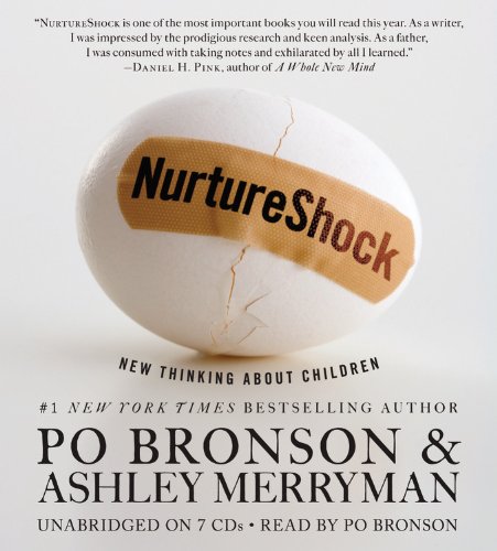NurtureShock: New Thinking About Children by Po Bronson