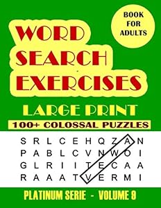 Word Search Excercises: More Games, For Adults, Large Letter High Definition Select Words (Platinum Serie)