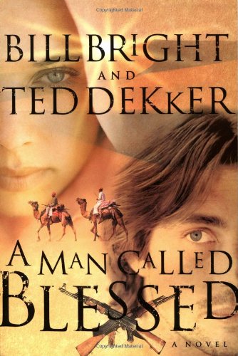 A Man Called Blessed by Ted Dekker
