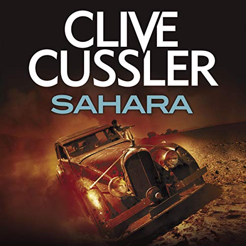 Sahara: Dirk Pitt, Book 11 by Clive Cussler