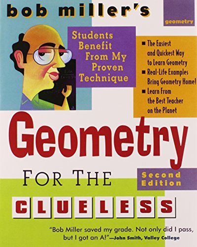 Bob Miller's Geometry for the Clueless, 2nd edition by Bob Miller